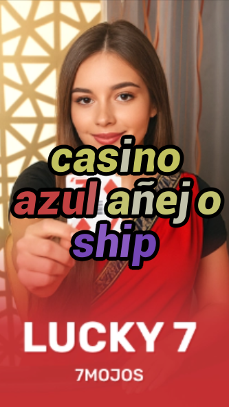 casino azul añejo ship-w4cy2mdjlx2bf.com